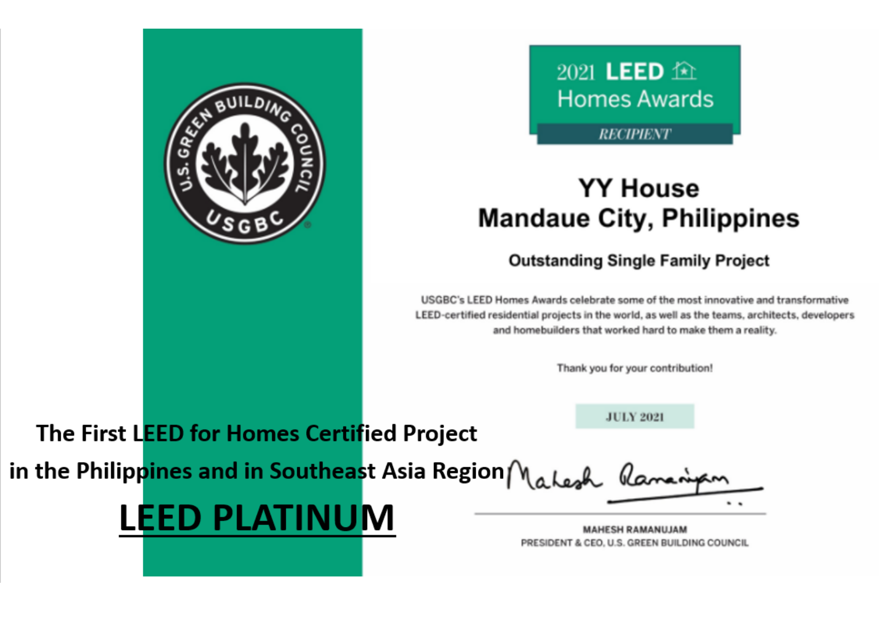 The First LEED for Homes Certified Project  in the Philippines and in Southeast Asia Region The U.S. Green Building Council has awarded YY House Mandaue City, Philippines as the outstanding single family project which use AAC LightStrong Block for their wall system.